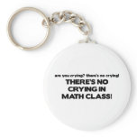 No Crying in Math Class keychains