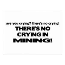 No Crying in Mining Postcard