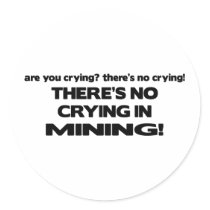 No Crying in Mining