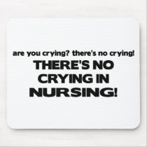 No Crying in Nursing