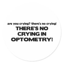 No Crying in Optometry