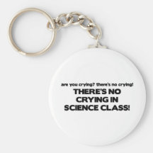 No Crying in Science Class Key Chain