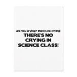 No Crying in Science Class Postcard