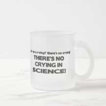 No Crying in Science Coffee Mugs