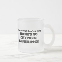 No Crying in Subbing Coffee Mugs