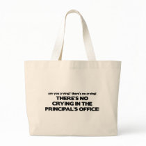 No Crying in the Principal's Office Bag