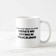 No Crying in Trucking Mug