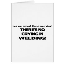 No Crying in Welding