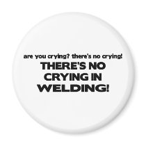 No Crying in Welding
