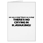 No Crying - Kayaking Greeting Card