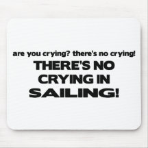 No Crying - Sailing Mouse Pad