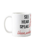 No Evil - Witty Quote Mug
