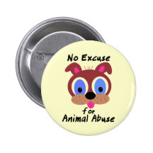 No Excuse for Animal Abuse Buttons