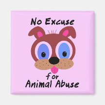 No Excuse for Animal Abuse Magnets