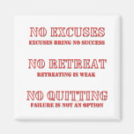 No Excuses. Refrigerator Magnet