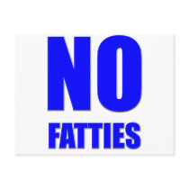 No Fatties Allowed