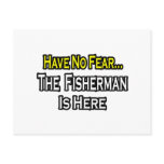 No Fear...Fisherman Is Here postcards