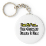 No Fear...Organic Chemist keychains