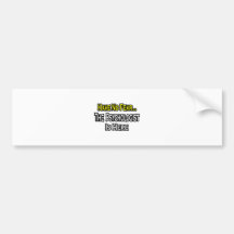 No Fear...Psychologist Is Here Bumper Stickers