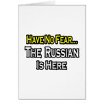 No Fear...Russian Is Here Card