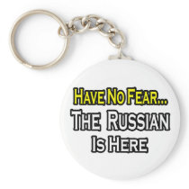 No Fear...Russian Is Here