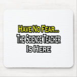 No Fear...Science Teacher Mousepads