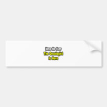 No Fear, The Oncologist Is Here Bumper Sticker