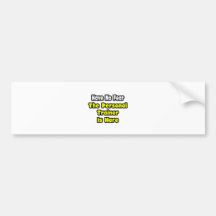 No Fear, The Personal Trainer Is Here Bumper Stickers