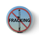 No Fracking Pinback Button
