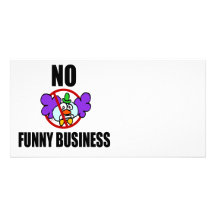 No Funny Business Custom Photo Card