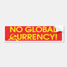no_global_currency_bmprstkr bumper sticker