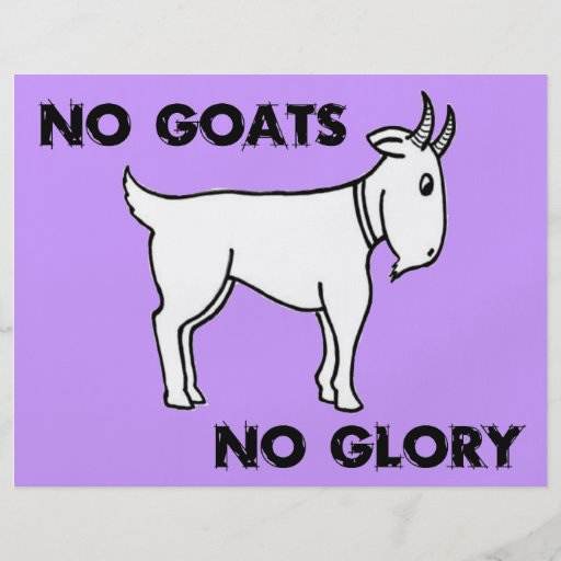 No Goats No Glory Custom Flyer