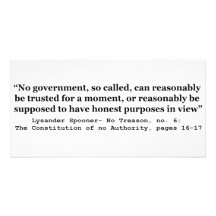 No government Can Reasonably Be Trusted Custom Photo Card