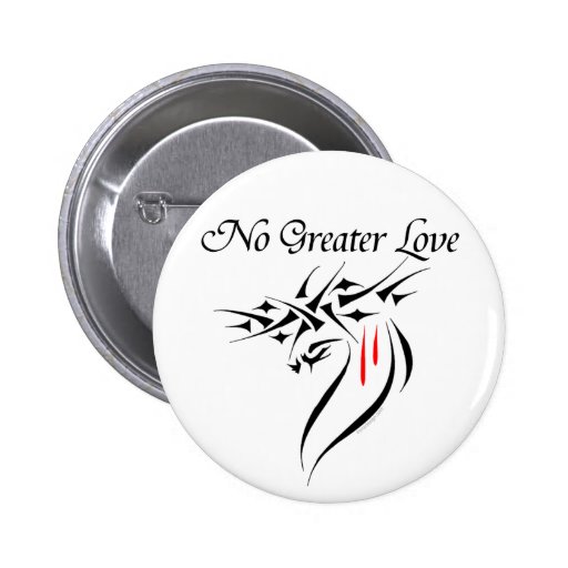 No Greater Love Buttons