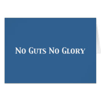 No Guts No Glory Gifts Greeting Card