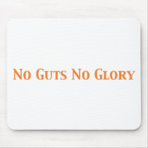 No Guts No Glory Gifts Mousepad