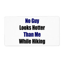 No Guy Looks Hotter Than Me While Hiking Personalized Shipping Labels