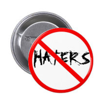 NO HATERS BUTTONS