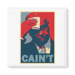 No He Cain't Refrigerator Magnets