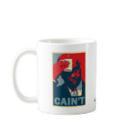 No He Cain't mugs