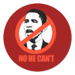 NO HE CAN'T / ANTI-OBAMA T-SHIRT ROUND STICKERS