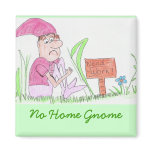 no home Gnome Refrigerator Magnets