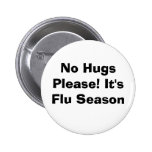 No Hugs Please! Pinback Buttons