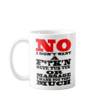NO I DON'T WANT A F*?K'N SUIT, TUK TUK OR COFFEE MUGS
