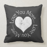 No, I Love You More Throw Pillows