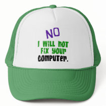 No I Will Not Fix Your Computer hats