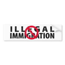 No Illegal Immigration bumper stickers