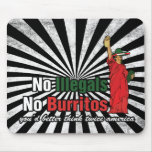 No Illegals No Burritos Immigration Humour mousepads
