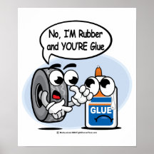 No, I'm Rubber Your Glue Print