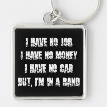 No Job - No Money - No Car Key Chains